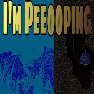 I'm Peeooping