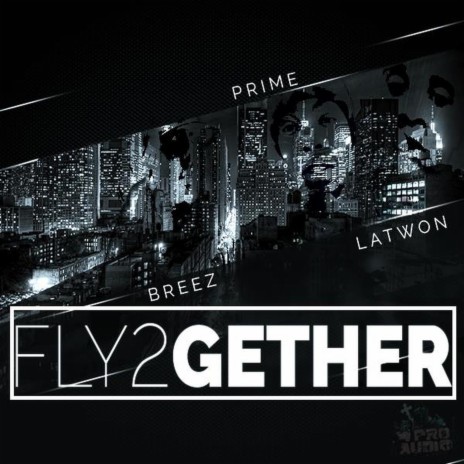 Fly2gether (feat. Breez) | Boomplay Music