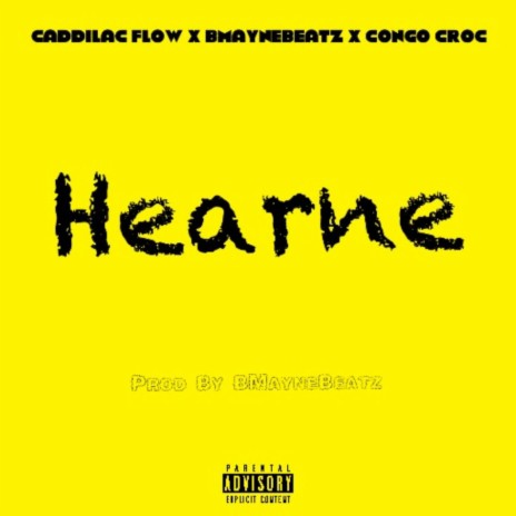 Hearne (Original) ft. Cadillac Flow & Congo Croc | Boomplay Music