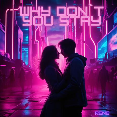 Why don`t you stay | Boomplay Music