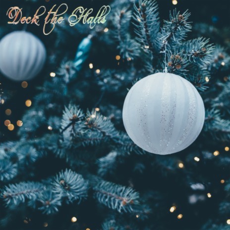 Deck the Halls ft. Christmas Hits, Christmas Songs & Christmas & Christmas Songs | Boomplay Music