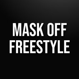 Mask Off Freestyle