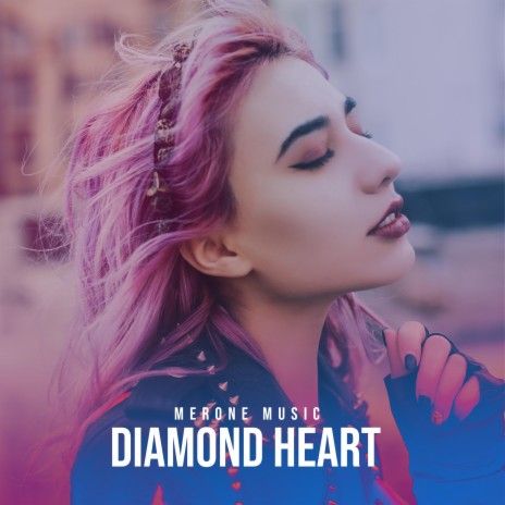 Diamond Heart | Boomplay Music