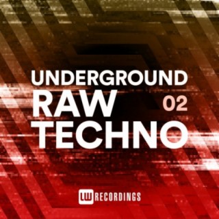 Underground Raw Techno, Vol. 02