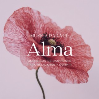 Música para el Alma: Colección de Canciones para Relajarse y Dormir
