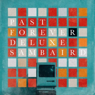 Past, Forever (Deluxe)