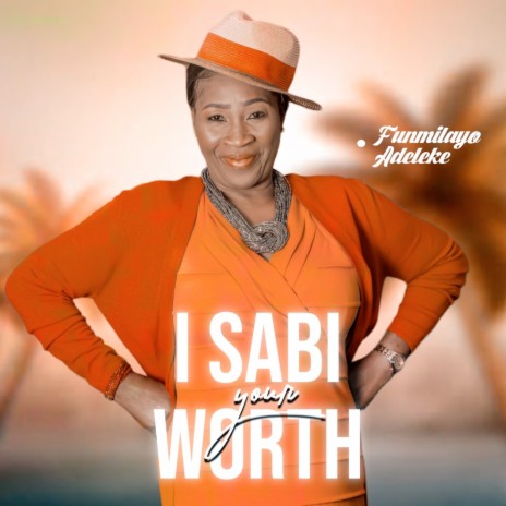 I Sabi Your Worth | Boomplay Music