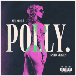 Meu nome é Polly (Speed Up Version)