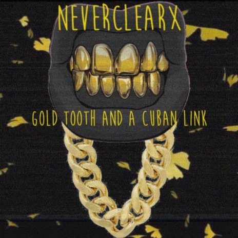 Gold Tooth and a Cuban Link