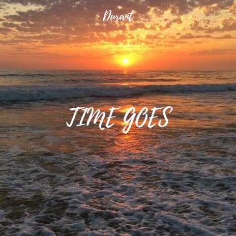 TIME GOES | Boomplay Music