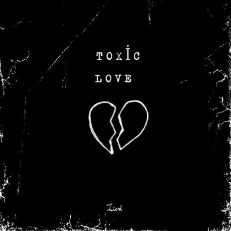 TOXIC LOVE | Boomplay Music