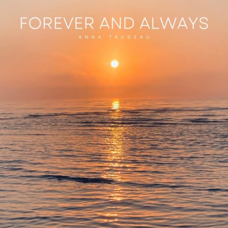 Forever and Always | Boomplay Music