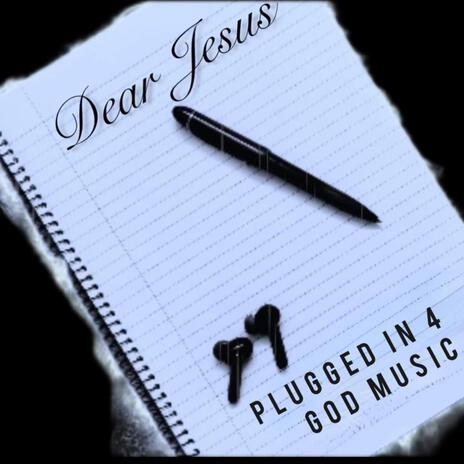 DEAR JESUS | Boomplay Music