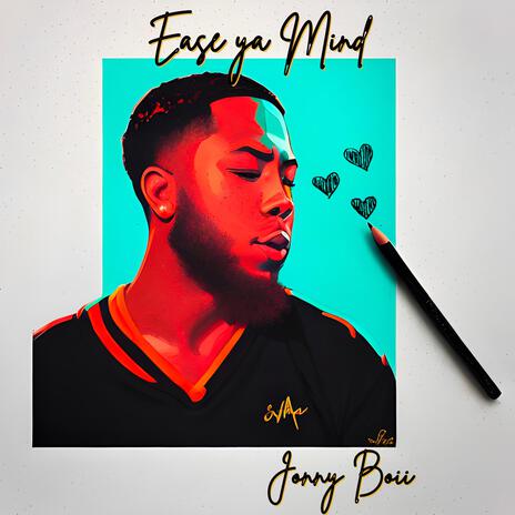 Ease Ya Mind | Boomplay Music