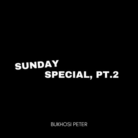 Sunday Special, Pt. 2 | Boomplay Music