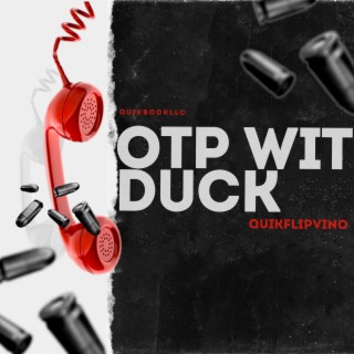 OTP WITH DUCK