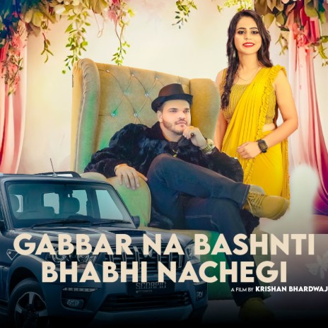 Gabbar Na Bashnti Bhabhi Nachegi ft. Mandeep Changiya & Varshu Chaudhary | Boomplay Music