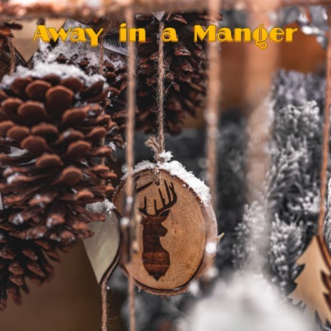 Away in a Manger ft. Christmas Hits & Christmas Spirit Hits | Boomplay Music