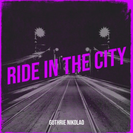 Ride in the City | Boomplay Music