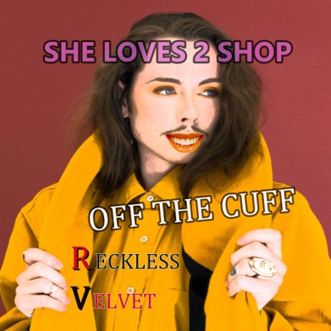 OFF THE CUFF ft. Reckless Velvet | Boomplay Music