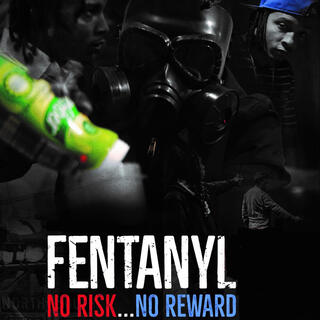 FENTANYL NO RISK NO REWARD SOUNDTRACK