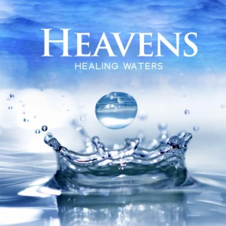 Heavens Healing Waters
