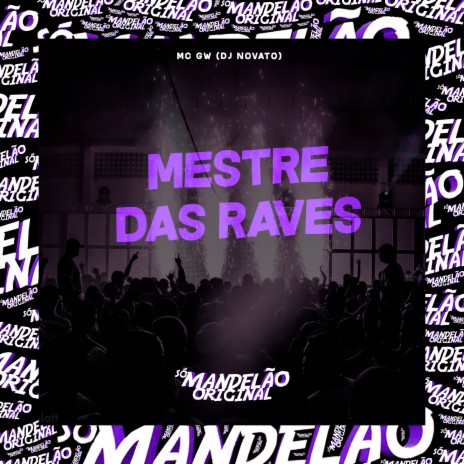 Mestre das Raves ft. Dj Novato | Boomplay Music