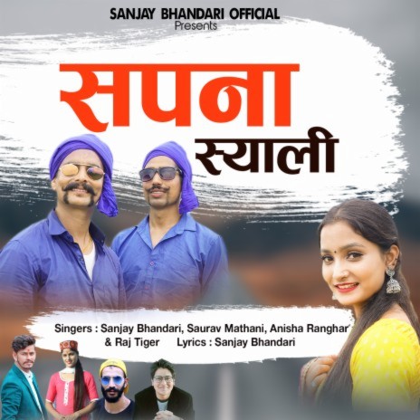 Sapna Syali (Garhwali DJ Song) ft. Saurav Maithani, Anisha Ranghar & Raj Tiger | Boomplay Music