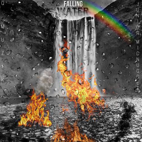 Falling Water ft. Junior MicNugget | Boomplay Music