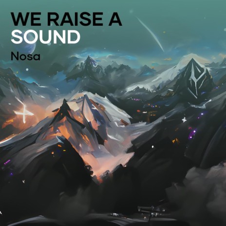 We Raise a Sound | Boomplay Music