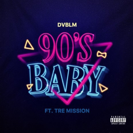 90's Baby (feat. Tre Mission) | Boomplay Music