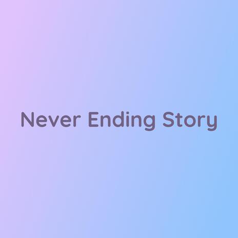 Never Ending Story | Boomplay Music