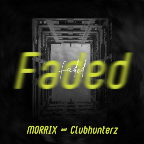 Faded ft. Clubhunterz | Boomplay Music