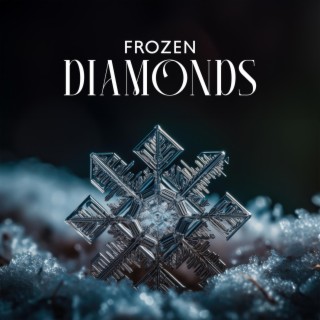 Frozen Diamonds: Winter Edition Chill Mix, EDM for Cool Winter Days