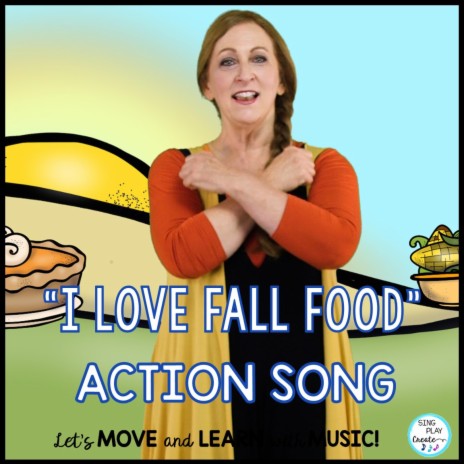I Love Fall Food Childrens Fall and Thanksgiving Action Song