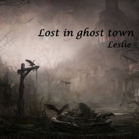 Lost In Ghost Town | Boomplay Music