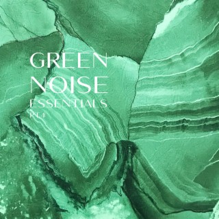 Green Noise Essentials Pt.4