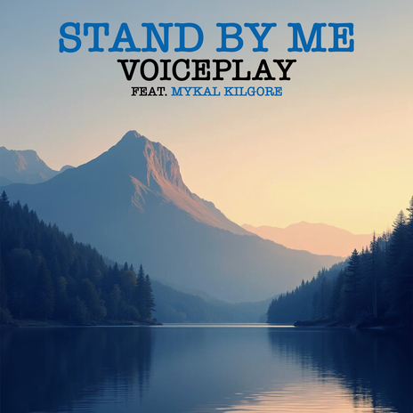 Stand By Me ft. Mykal Kilgore | Boomplay Music