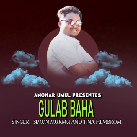 Gulab Baha (Santali Song) ft. Tina Hembrom | Boomplay Music