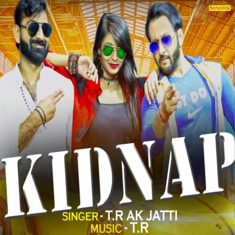 Kidnap ft. AK JATTI | Boomplay Music