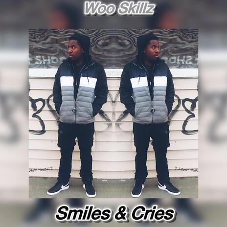 Woo Skillz (Smiles & Cries) | Boomplay Music