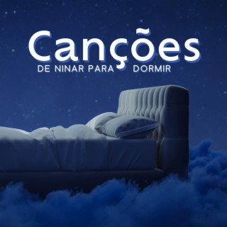 Canções de Ninar para Dormir: Música Suave para Ajudar seu Bebê a Dormir Instantaneamente