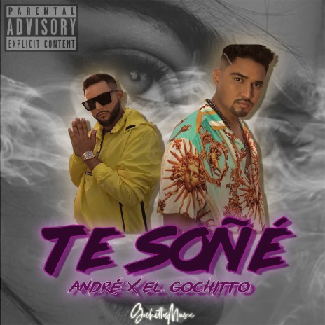 Te Soñé ft. El Gochitto | Boomplay Music