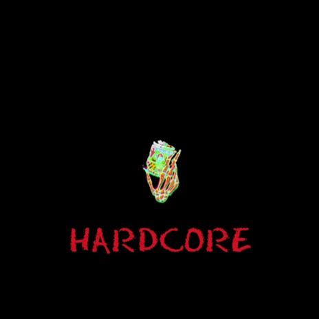 Hardcore | Boomplay Music