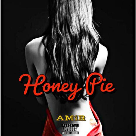 Honey Pie | Boomplay Music