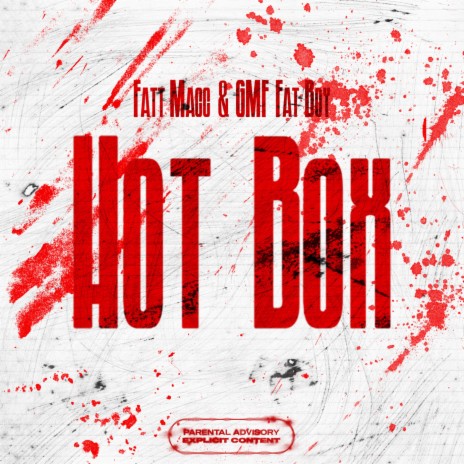 Hot Box ft. GMF Fatboy | Boomplay Music