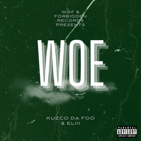 WOE ft. Kuzco Da Foo | Boomplay Music