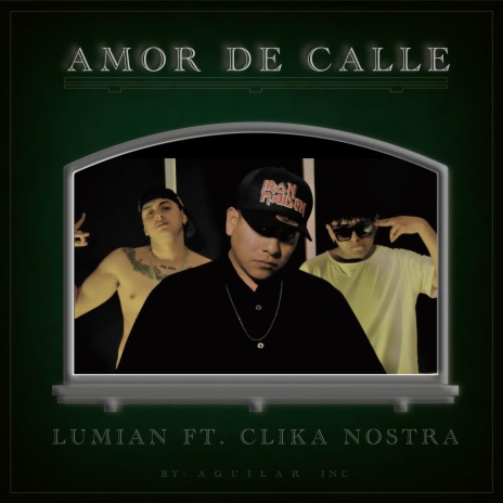 Amor de calle ft. Clika Nostra | Boomplay Music