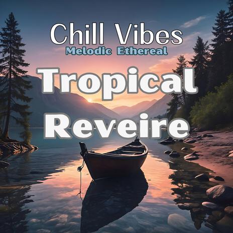 Tropical Reveire | Boomplay Music