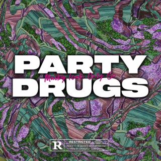 PARTY DRUGS ft. On1y Sc lyrics | Boomplay Music